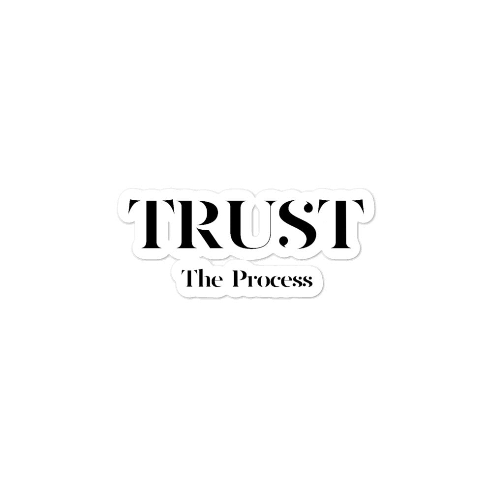 Trust the Process Sticker