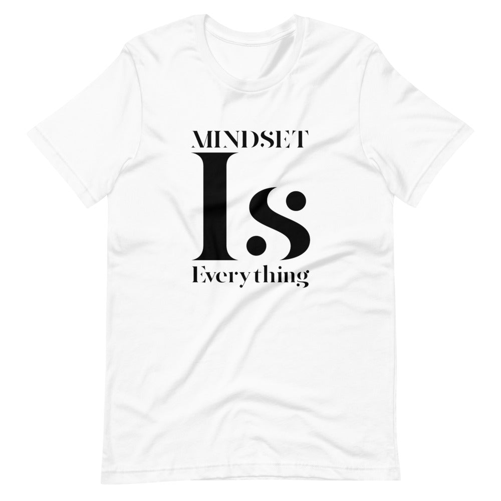 Mindset is Everything Short Sleeve Unisex T-Shirt